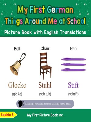 cover image of My First German Things Around Me at School Picture Book with English Translations